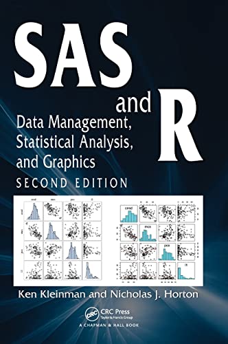 SAS and R: Data Management, Statistical Analysis, and Graphics